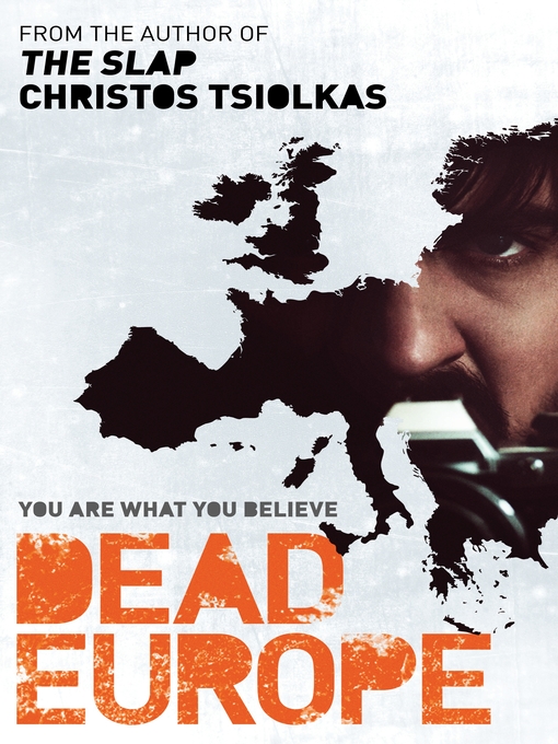 Title details for Dead Europe by Christos Tsiolkas - Available